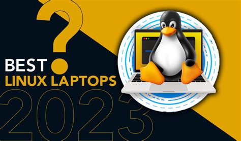 Best Linux Laptops Of 2023 Linuxways