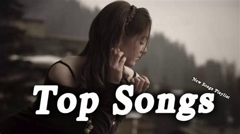 Top Hits 2018 Best English Music 2018 Hits New Songs Playlist