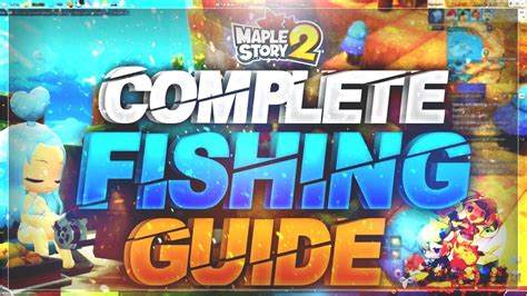 Well you just started fishing? MapleStory 2 - Complete Fishing Guide! - YouTube