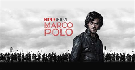 Marco Polo Netflix Lorenzo Richelmy Tv Watch Netflix Originals