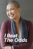 I Beat the Odds - Full Cast & Crew - TV Guide
