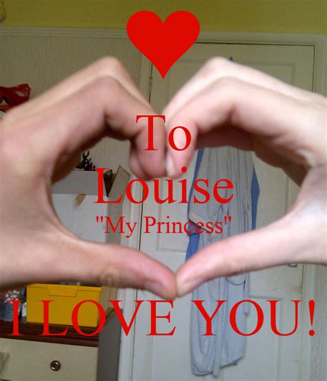 To Louise My Princess I Love You Poster Peaks Keep Calm O Matic