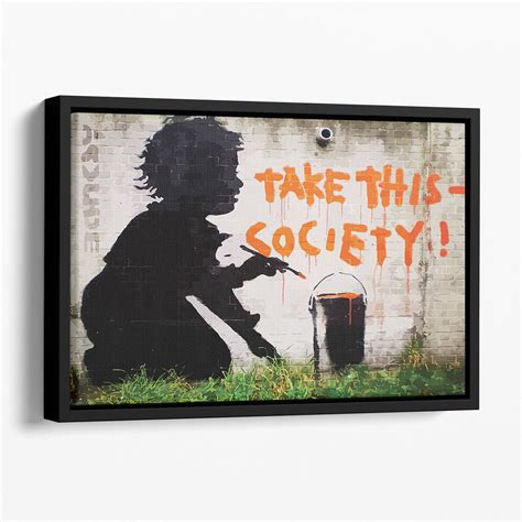 Banksy Take This Society Floating Framed Canvas Canvas Art Rocks