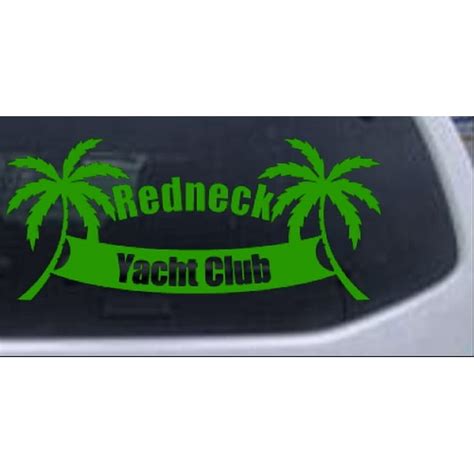 Redneck Yacht Club Car Or Truck Window Decal Sticker