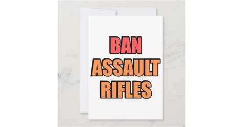Ban Assault Rifles Ban Assault Weapons Stop Gun Invitation Zazzle