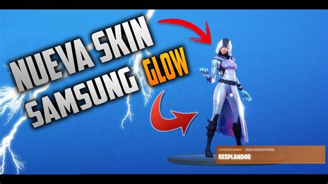 ¡jugando Con La Nueva Skin Exclusiva Glow Fortnite X Samsung Youtube
