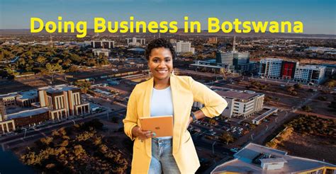 Here's a look at the advantages and. Advantages and Disadvantages of Doing Business in Botswana.