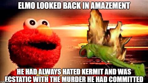 Elmo Is A Psycho Imgflip