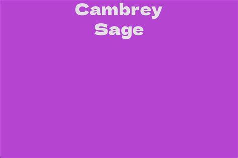 Cambrey Sage Facts Bio Career Net Worth Aidwiki