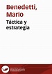 Táctica y estrategia / Mario Benedetti | Biblioteca Virtual Miguel de ...