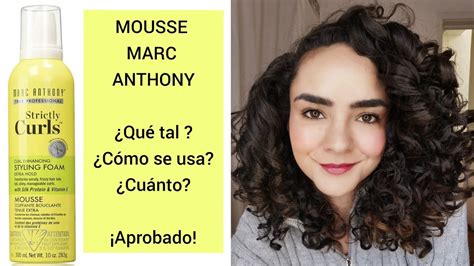 Mousse Marc Anthony Strictly Curls ¡aprobado Youtube