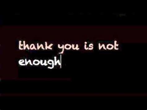 (i) can't thank you enough. Thank You Is Not Enough (Twz Original) - YouTube