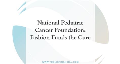 National Pediatric Cancer Foundation Fashion Funds The Cure