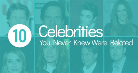 10 Celebrities You Never Knew Were Related