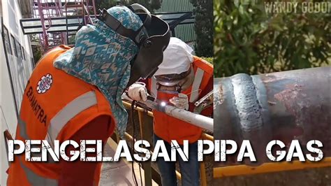 Analisa Pemasangan Pipa Gas Pipa Pengelasan