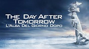Guarda The Day After Tomorrow - L'alba del giorno dopo | Film completo ...