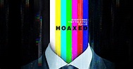 Watch HOAXED Now!