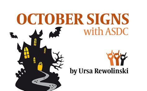 The date ranges for your sign starts on september, 23rd and ends on october, 24th. ASL Signs for October - Video - American Society for Deaf ...