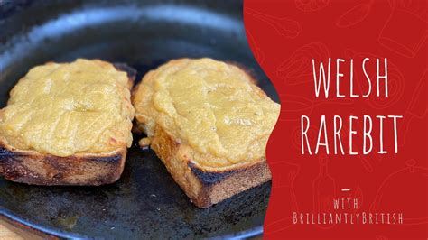 Ep70 Welsh Rarebit How To Make The Worlds Best Cheese On Toast The