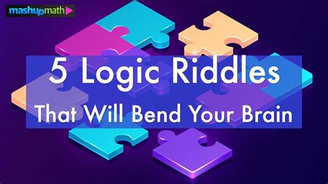 5 Logical Puzzles That Will Bend Your Brain — Mashup Math Math Riddles