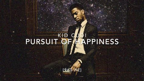 Kid Cudi Pursuit Of Happiness 963 Hz God Frequency Youtube
