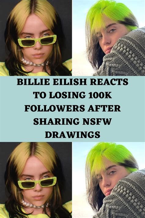 Billie Eilish Reacts To Losing K Followers After Sharing Nsfw