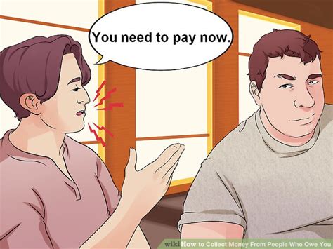 How To Collect Money From People Who Owe You 14 Steps