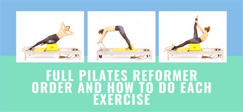 Full Pilates Reformer Order And How To Do Each Exercise Online Pilates Classes