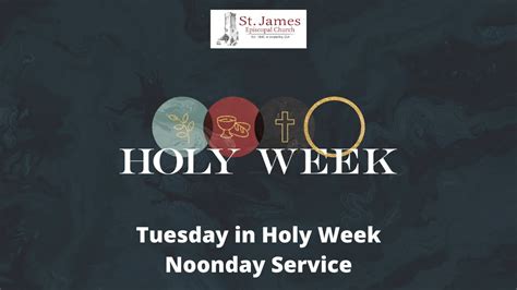 Tuesday In Holy Week Noonday Service Youtube