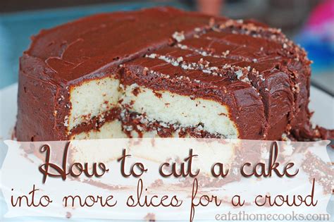 How To Cut A Cake Into More Slices For A Crowd Eat At Home