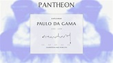 Paulo da Gama Biography - Portuguese explorer | Pantheon