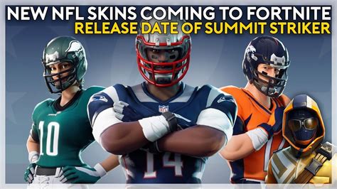 Nfl Skins Coming To Fortnite Summit Striker Release Date Fortnite
