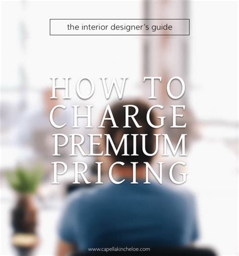 The Interior Designers Guide How To Charge Premium Pricing E1479779744678 