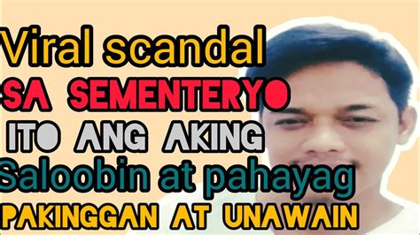 Viral Scandal Sa Cementeryo Ito Ang Aking Pahayag At Saloobin Pakinggan At Unawain Youtube