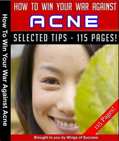 How To Win Your War Against Acne How You Can Cure Acne And Become Acne