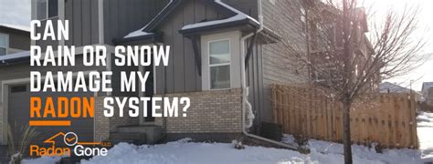 Radon mitigation sounds scary and complicated. Can Rain Or Snow Damage My Radon Mitigation System?