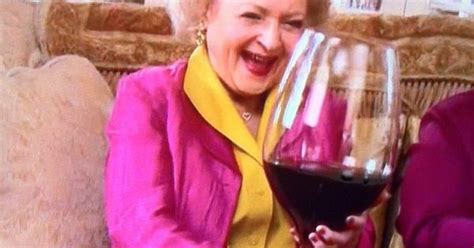 As Betty White Says A Glass Of Wine A Day Will Help You Live Longer
