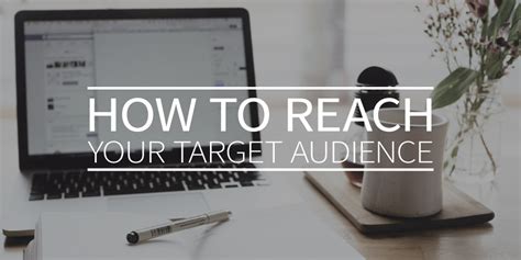 Tips And Tricks For Reaching Your Target Audience