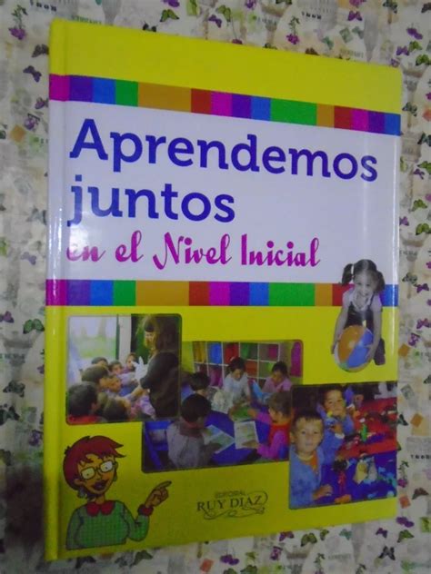 Libro Aprendemos Juntos En El Nivel Inicial Ruy Diaz Mebuscar Argentina