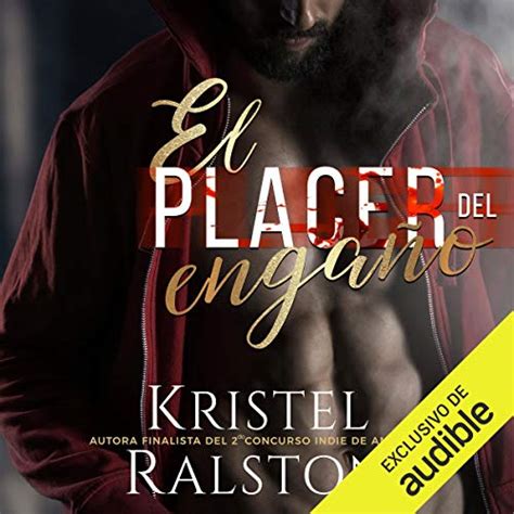 El Placer Del Engaño The Pleasure Of Deception Audiobook By Kristel