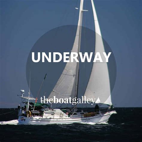 Underway - The Boat Galley