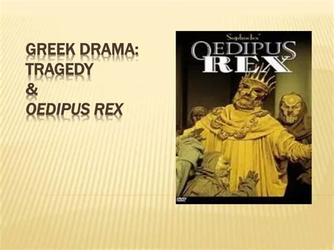 Ppt Greek Drama Tragedy And Oedipus Rex Powerpoint Presentation Free Download Id 6114100