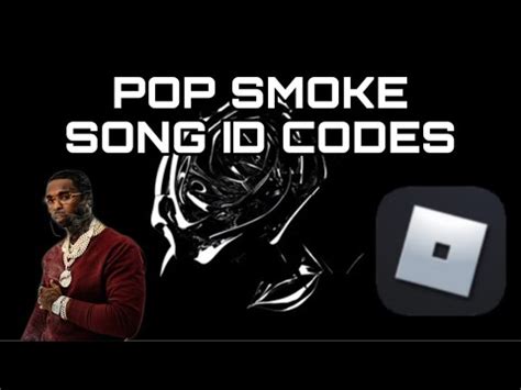 Pop Smoke Roblox Song Id Codes Youtube