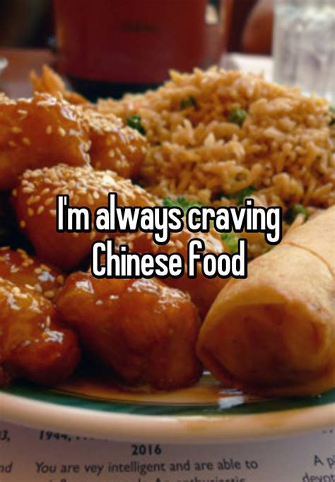 Im Always Craving Chinese Food