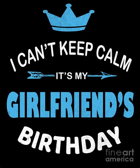 I Cant Keep Calm Its My Girlfriends Birthday Party Design Digital Art