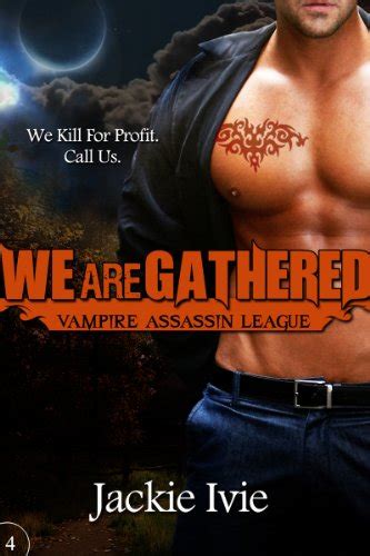 we are gathered vampire assassin league book 4 by jackie ivie ereaderiq