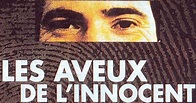Les aveux de l'innocent - France, Belgique, Suisse 1996 - sur Cinergie.be