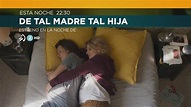 Vídeo: Estreno de la película 'De tal madre tal hija', el 17 de julio ...