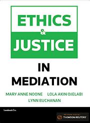 The ethics of justice constitutes an ethical perspective in terms of which ethical decisions are made on the basis of universal principles and rules, and in an impartial and verifiable manner with a view to ensuring the fair and equitable treatment of all people. Ethics and Justice in Mediation - Thomson Reuters Australia