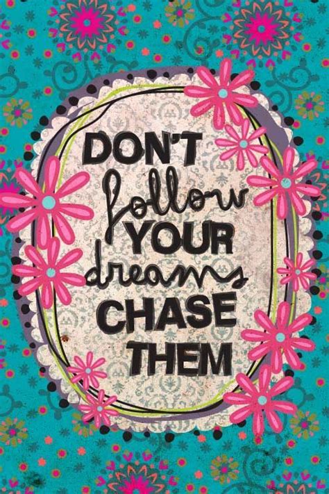 Boho Quotes Chase Your Dreams Natural Life Quotes Uplifting Quotes Bohemian Quotes